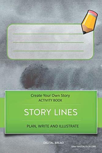 STORY LINES – Create Your Own Story ACTIVITY BOOK, Plan Write and Illustrate: Unleash Your Imagination, Write Your Own Story, Create Your Own Adventure With Over 16 Templates GRAY WATERCOLOR LIME