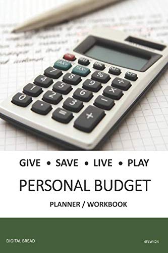 GIVE SAVE LIVE PLAY PERSONAL BUDGET Planner Workbook: A 26 Week Personal Budget, Based on Percentages a Very Powerful and Simple Budget Planner 4FLW424