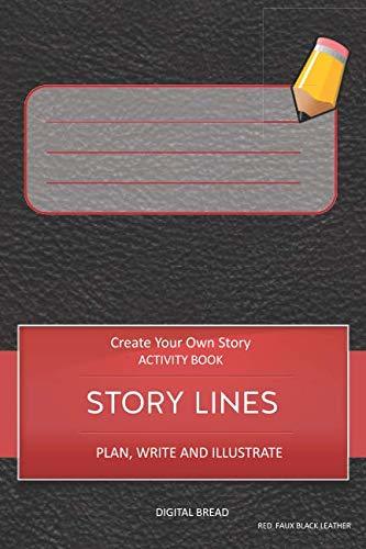 STORY LINES – Create Your Own Story ACTIVITY BOOK, Plan Write and Illustrate: Unleash Your Imagination, Write Your Own Story, Create Your Own Adventure With Over 16 Templates RED FAUX BLACK LEATHER