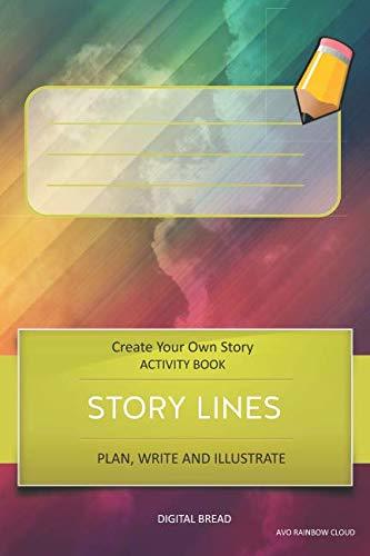 STORY LINES – Create Your Own Story ACTIVITY BOOK, Plan Write and Illustrate: Unleash Your Imagination, Write Your Own Story, Create Your Own Adventure With Over 16 Templates AVO RAINBOW CLOUD