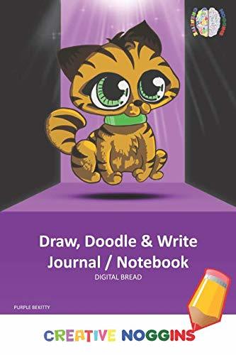 Draw, Doodle and Write Notebook Journal: CREATIVE NOGGINS Drawing & Writing Notebook for Kids and Teens to Exercise Their Noggin, Unleash the Imagination, Record Daily Events, PURPLE BEKITTY