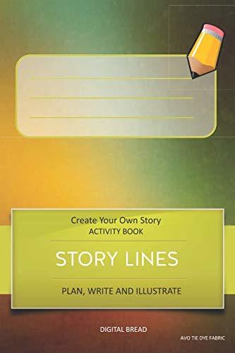 STORY LINES – Create Your Own Story ACTIVITY BOOK, Plan Write and Illustrate: Unleash Your Imagination, Write Your Own Story, Create Your Own Adventure With Over 16 Templates AVO TIE DYE FABRIC