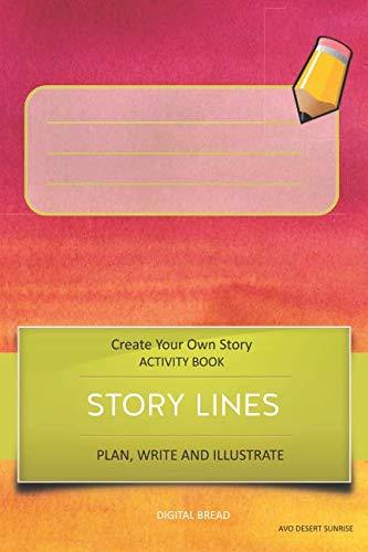 STORY LINES – Create Your Own Story ACTIVITY BOOK, Plan Write and Illustrate: Unleash Your Imagination, Write Your Own Story, Create Your Own Adventure With Over 16 Templates AVO DESERT SUNRISE
