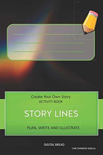 STORY LINES – Create Your Own Story ACTIVITY BOOK, Plan Write and Illustrate: Unleash Your Imagination, Write Your Own Story, Create Your Own Adventure With Over 16 Templates LIME RAINBOW NEBULA