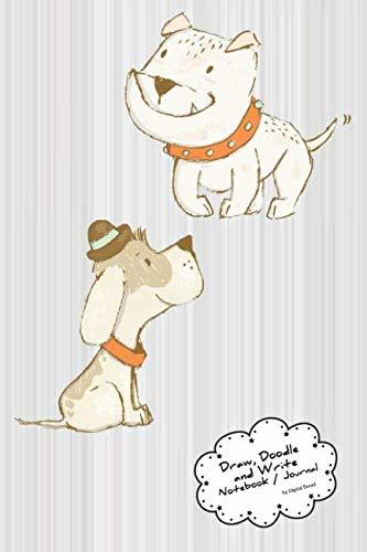 Draw, Doodle and Write Noteboook Journal: Bulldog Dog in Hat Drawing Notebook Journal for School Taking Notes, for Journaling, and Drawing Sketching & Doodling – Write a Story and Illustrate