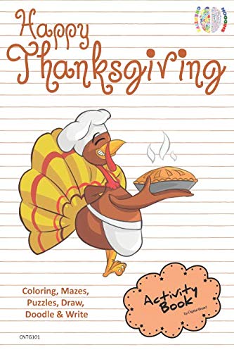 Happy Thanksgiving ACTIVITY BOOK for Creative Noggins: Coloring, Mazes, Puzzles, Draw, Doodle and Write Kids Thanksgiving Holiday Coloring Book with Cartoon Pictures CNTG101