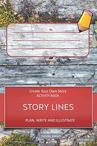 STORY LINES – Create Your Own Story ACTIVITY BOOK, Plan Write and Illustrate: Unleash Your Imagination, Write Your Own Story, Create Your Own Adventure With Over 16 Templates BEACH DECK RED