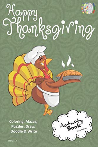 Happy Thanksgiving ACTIVITY BOOK for Creative Noggins: Coloring, Mazes, Puzzles, Draw, Doodle and Write Kids Thanksgiving Holiday Coloring Book with Cartoon Pictures CNTG114