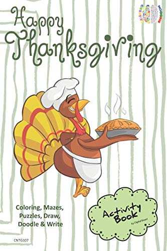 Happy Thanksgiving ACTIVITY BOOK for Creative Noggins: Coloring, Mazes, Puzzles, Draw, Doodle and Write Kids Thanksgiving Holiday Coloring Book with Cartoon Pictures CNTG107