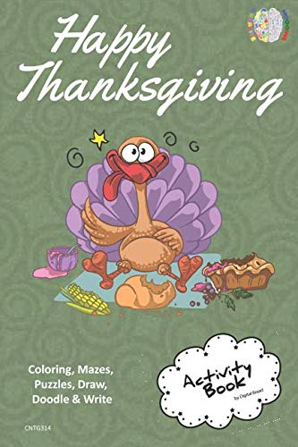 Happy Thanksgiving ACTIVITY BOOK for Creative Noggins: Coloring, Mazes, Puzzles, Draw, Doodle and Write Kids Thanksgiving Holiday Coloring Book with Cartoon Pictures CNTG314